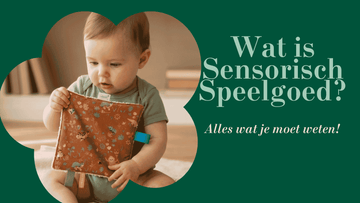 Wat is Sensorisch Speelgoed? Alles wat je moet weten!